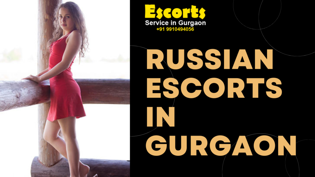 Russian Escorts in Gurgaon