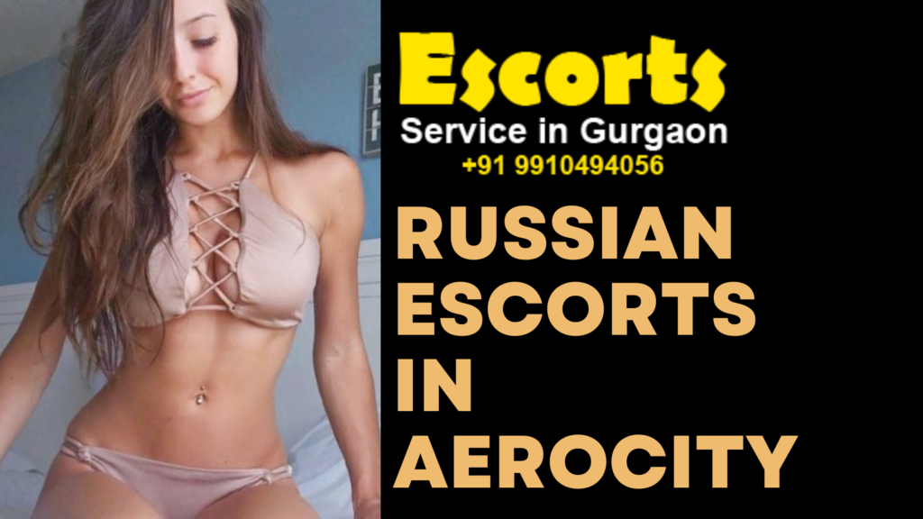 Russian Escorts in Aerocity