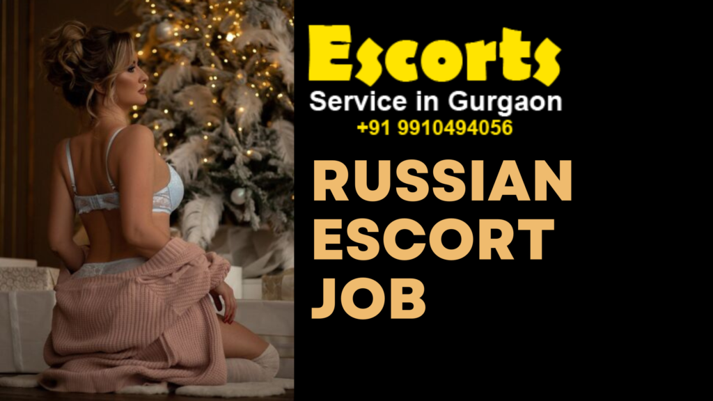 Russian escort job in Delhi & Gurgaon