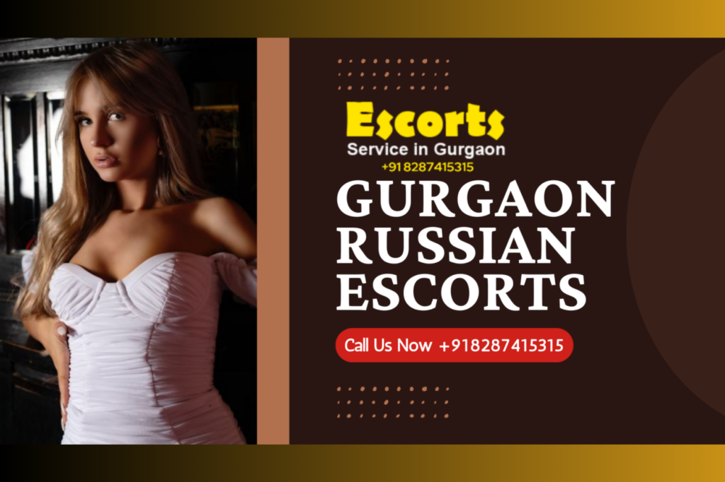 Gurgaon Russian Escorts