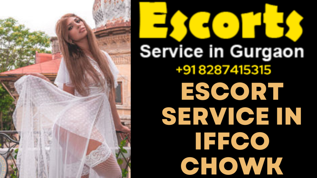 Escort Service in Iffco Chowk