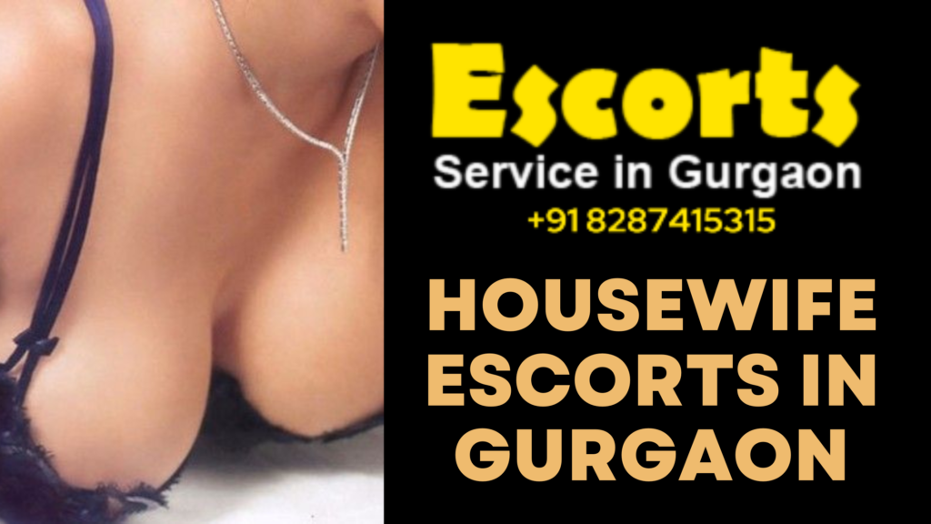 Housewife Escorts in Gurgaon