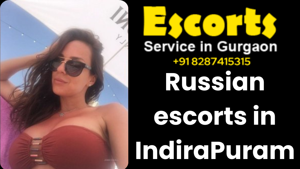 Russian escorts in Indirapuram